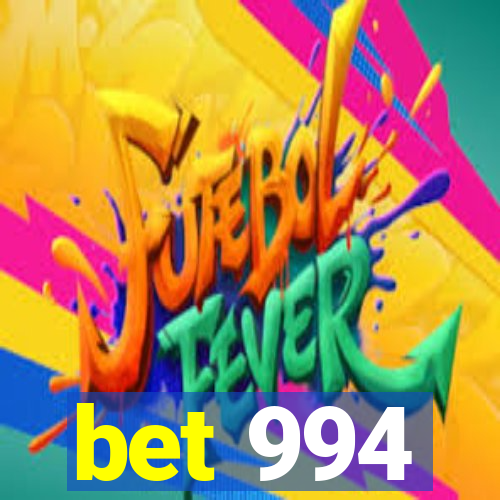 bet 994